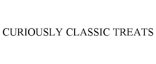 CURIOUSLY CLASSIC TREATS Trademark Image