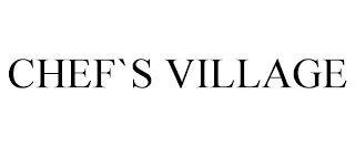 CHEF`S VILLAGE Trademark Image